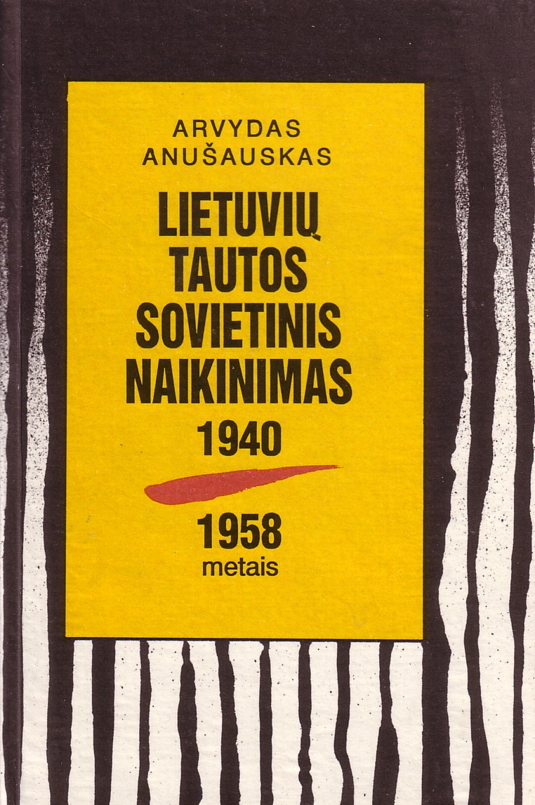 LIETUVIŲ TAUTOS SOVIETINIS NAIKINIMAS 1940 - 1958 METAIS